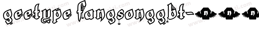 GEETYPE FangSongGBT字体转换